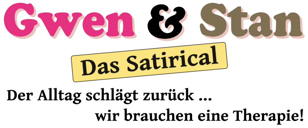 Gwen & Stan - Der Alltag schlägt zurück ... wir brauchen eine Therapie!